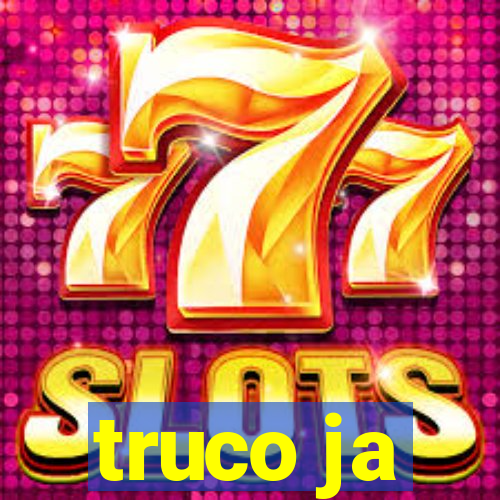 truco ja